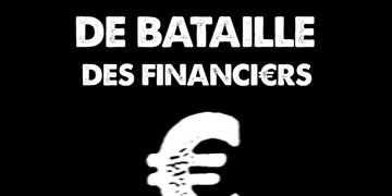 Le plan de bataille des financiers (souvenirs)