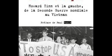 Du pacifisme en Amérique. Howard Zinn et la gauche, de la Seconde Guerre (...)