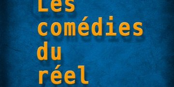 Les comédies du réel
