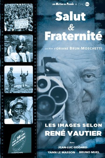 Salut & fraternité - Les images selon René Vautier