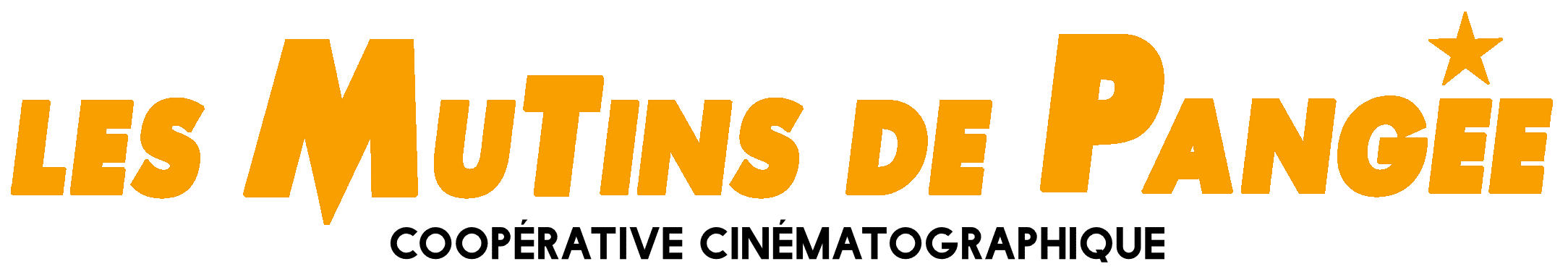 Les MUTINS de PANGÉE, coopérative cinématographique.